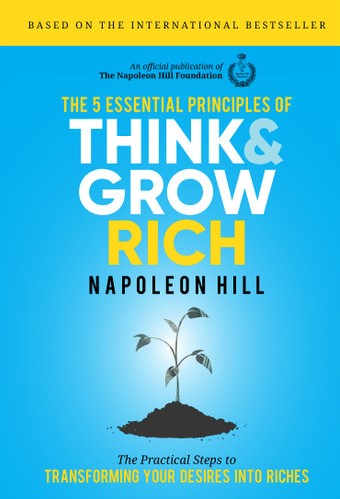 The 5 Essential Principles of Think & Grow Rich
