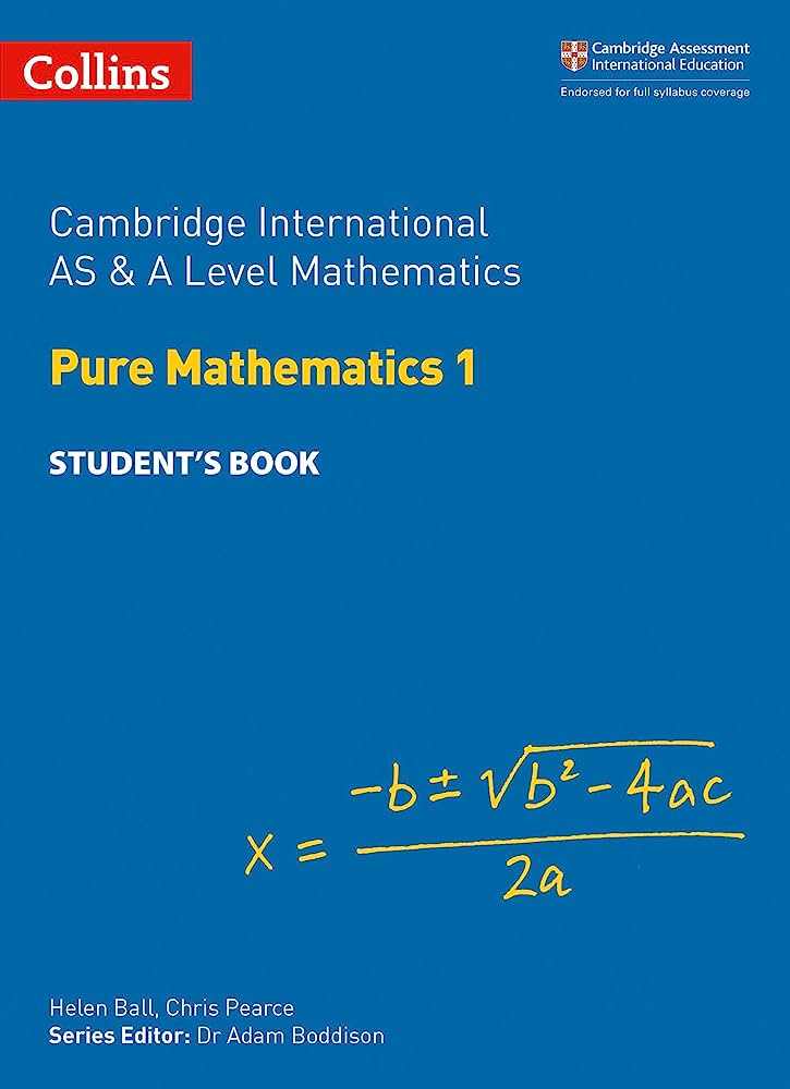 Cambridge International AS & A Level Mathematics: Pure Mathematics 1 Student's Book
