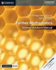 Cambridge International AS & A Level Further Mathematics Worked Solutions Manual