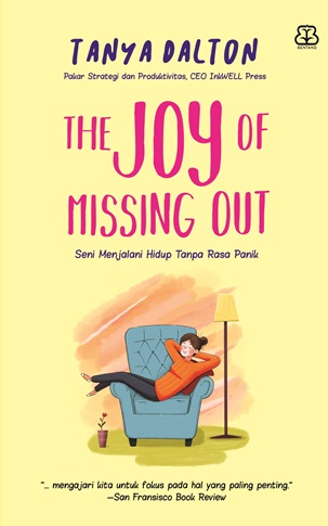 The Joy of Missing Out: Seni Menjalani Hidup Tanpa Rasa Panik