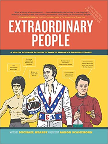 Extraordinary People: A Semi-Comprehensive Guide to Some of the World's Most Fascinating Individuals