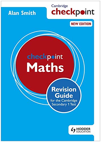 Cambridge Checkpoint Math Revision Guide for the Cambridge Secondary 1 Test