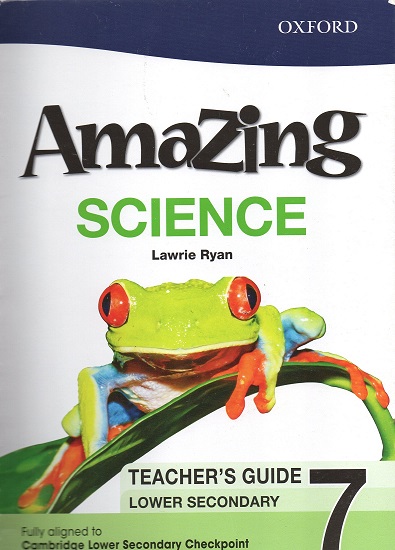 Amazing Science 7 Teacher's Guide Lower Secondary