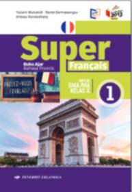Super Francais Buku Ajar Bahasa Prancis 1 Untuk SMA/MA Kelas X