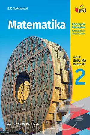 Matematika 2 Untuk SMA/MA Kelas XI Kelompok Peminatan Matematika dan Ilmu Pengetahuan Alam