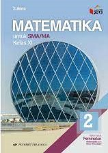 Matematika 2 Untuk SMA/MA Kelas XI Kelompok Peminatan Matematika dan Ilmu-Ilmu Alam