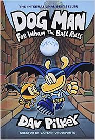 Dog Man: For Whom the Ball Rolls