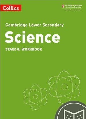 Cambridge Lower Secondary Science Stage 8: Workbook