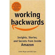 Working Backwards: Insight, Stories, and Secrets from Inside Amazon